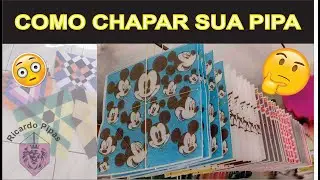 Como chapar sua pipa e deixa-la esticada mesmo no frio