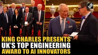 Britain&rsquo;s King Charles presents 2025 Queen Elizabeth Prize for Engineering to top 7 AI innovators
