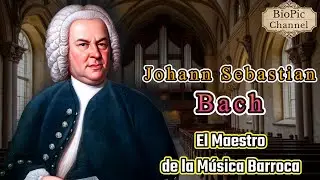 Johann Sebastian Bach, El Maestro de la M&uacute;sica Barroca, Compositor y M&uacute;sico Alem&aacute;n.