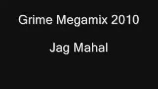 Grime Megamix 2010 Jag Mahal