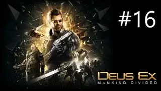 Deus Ex Mankind Divided Walkthrough Part 16 No Commentary Gameplay (Utulek Complex)