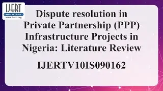 Dispute resolution in Public Private Partnership (PPP) Infrastructure Projects in Nigeria