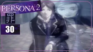 Persona 2: Innocent Sin | 30