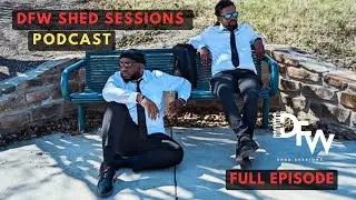 DFW Shed Sessions Episode 34 | Guest Music Artist: Stephen Cue