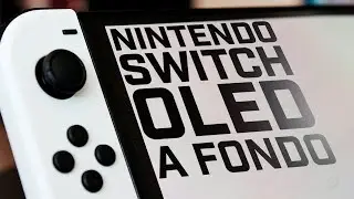 SWITCH OLED An&aacute;lisis / Videoreview A FONDO con GAMEPLAY del NUEVO MODELO de consola de NINTENDO