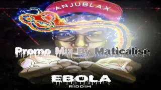 Ebola Riddim Mix {UIM Records} [Dancehall] @Maticalise