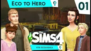 THE SIMS 4 ITA VITA ECOLOGICA | ECO TO HERO (PARTE 1)