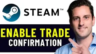 HOW TO ENABLE TRADE CONFIRMATION ON STEAM 2026! (FULL GUIDE)