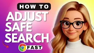 How to Adjust SafeSearch on Google Chrome - 2026