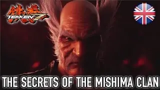 TEKKEN 7 &ndash; The Secrets of The Mishima Clan (Paris Games Week Announcement Trailer)