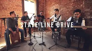 State Line Drive - Good Side of Crazy