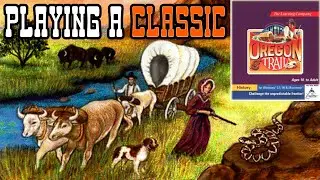 Attempting To Survive The Oregon Trail! (1.2)