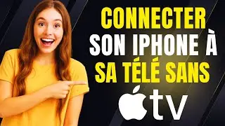 Comment connecter son iphone à sa télé sans apple tv