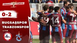 Bugsaşspor 0-2 Trabzonspor Maç Özeti (Ziraat Türkiye Kupası 4.Tur) 31.10.2018