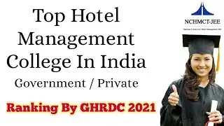 Top Hotel Management College In India | Ranking By GHRDC In 2021 | Best Hotel Management College