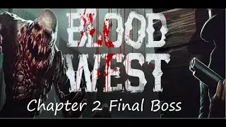 Blood West Chapter 2: Final Boss