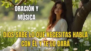 ORACIÓN PARA UN CORAZÓN QUE BUSCA RESPUESTAS🙏✨|Dios Habla en el Silencio|Oración Poderosa y Música
