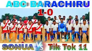 फाइनल मैच || Tik Tok 11 🆚 Marla Brothers Sonua || at Barachiru Football Tournament 2022