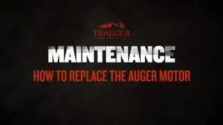 Traeger Grills - Troubleshooting: How to Replace the Auger Motor