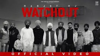 Watchout | Manjot MJ | Top Tracks Entertainment | New Punjabi Song 2025