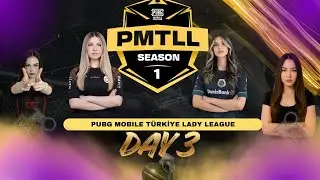 PUBG MOBİLE TÜRKİYE LADY LEAGUE 3. GÜN #pubgmobile #pmtll