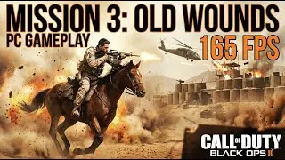Old Wounds | COD Black Ops 2 Mission 3 - Full PC Gameplay