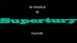 la musica di supertury
