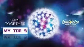 Eurovision 2016 - My Top 5