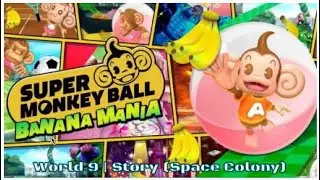 Super Monkey Ball Banana Mania | World 9 | Space Colony | MeeMee
