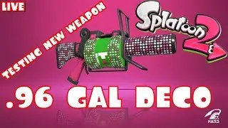 [ SPLATOON 2 ] Testing new weapon: .96 Gal deco
