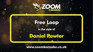 Daniel Powter - Free Loop - Karaoke Version from Zoom Karaoke