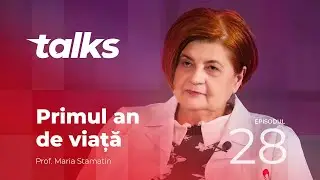 Arcadia Talks - Episodul 28 | Primul an de viață, Prof. Dr. Maria Stamatin