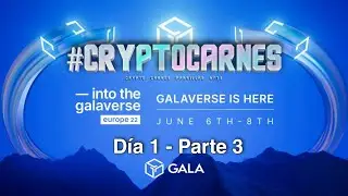 En Vivo Galaverse Malta 2022 D&iacute;a 1 - Parte 3 - Cryptocarnes