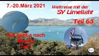 SY Limelight #63 Auf geht`s nach Mexiko Teil1 #sailing #Barfussroute #Mexiko #segeln #Blauwasser