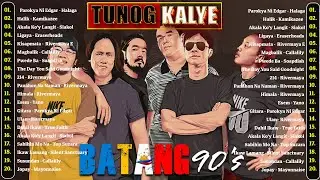 Parokya Ni Edgar, Rivermaya, Eraserheads, Siakol, GRIN DEPT - TUNOG KALYE ,Batang Songs 90s#tunogkal