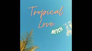 Tropical Love