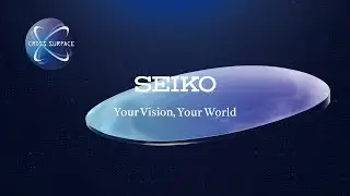 セイコー　累進屈折力レンズのコア・テクノロジー　クロスサーフェス設計®