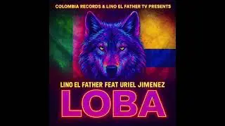Loba Lino El Father X Uriel Jimenez Ying Yan☯️