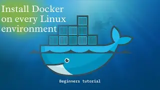 How to Install Docker on every Linux distribution