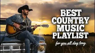 Most Popular Traditional Country Songs 🌟 24/7 - All-Time Favorites! 🎤 🌄