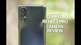 Oppo Reno 3 Pro Camera Review- The King of Selfies