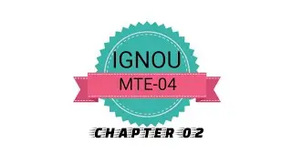IGNOU MTE-04 CHAPTER-02