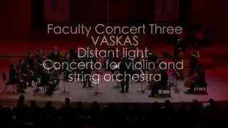 P. VASKS : Distant Light (Concerto for violin and string orchestra)