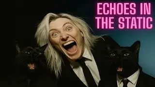 Echoes In The Static - FinalGhost Studios