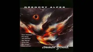 02 Common Ground  [Gregory Alper: Common Ground]