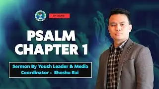 Psalm Chapter 1 - Sermon By Youth Leader - Ehoshu Rai | Nepali Christian Sermon 2026 | EPI Church