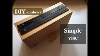 単純構造の卓上バイス（万力）を作る／Making a simple vise.