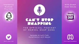 Can't Stop Snapping! - A Marvel Snap Podcast - Episode 14: Monetization with @Gauss