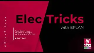 ElecTricks with EPLAN: Electrical Design Tips - Part Two