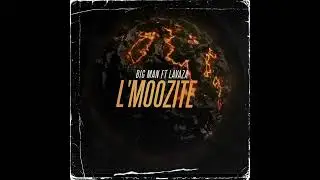 BIG MAN feat LAVAZA LMOZITE (Prod. by tlbiggy)